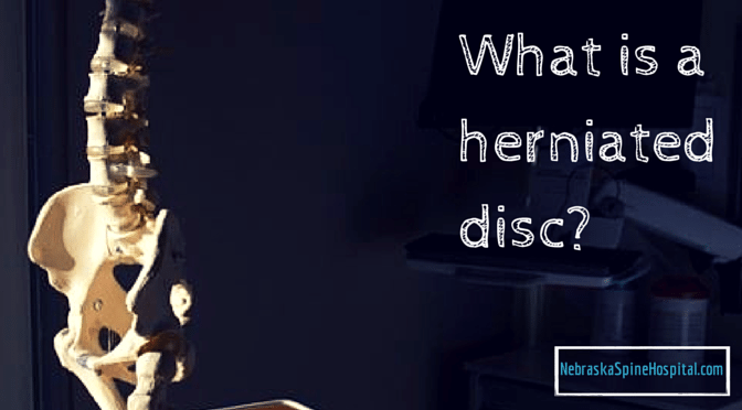 Nebraska Spine Hospital explains a herniated disc