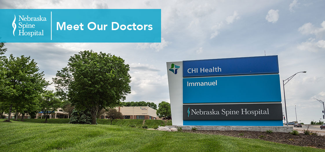 Meet Our Doctors Nebraska Spine Hospital