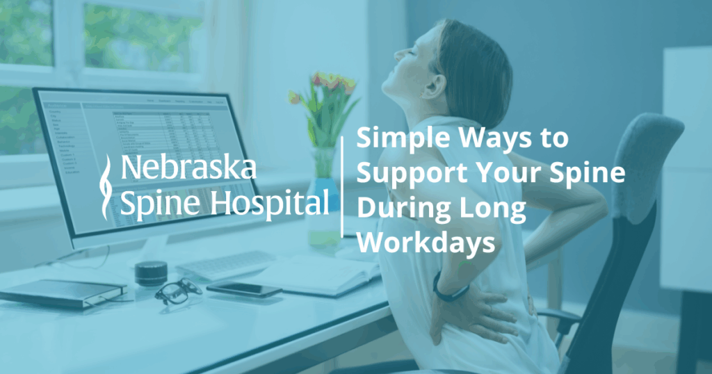 Support Your Spine During Long Workdays