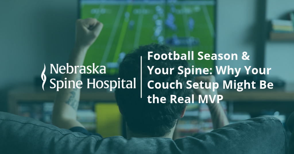 Football Season & Your Spine: Why Your Couch Setup Might Be the Real MVP
